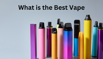 What is the Best Vape